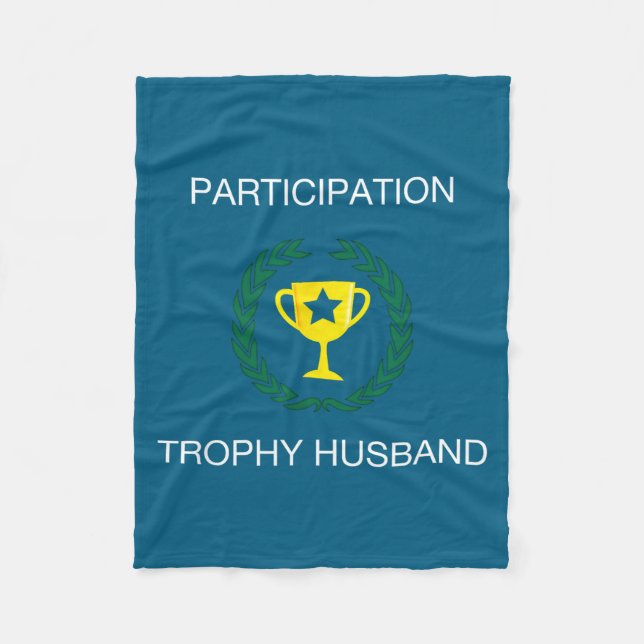 Funny Participation Trophy Husband Funny Sarcastic Fleece Blanket (Front)
