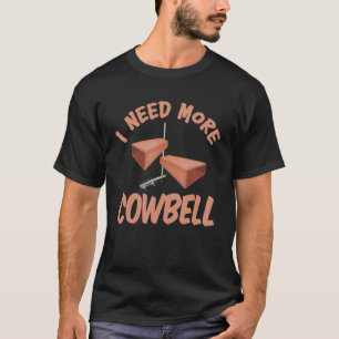 Funny Party Saturday Night Live Need More Cowbell T-Shirt