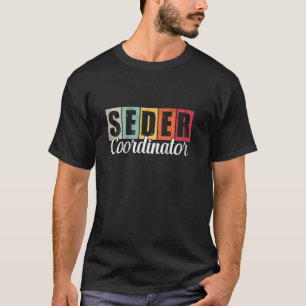 Funny Passover Seder Coordinator Jewish Passover L T-Shirt