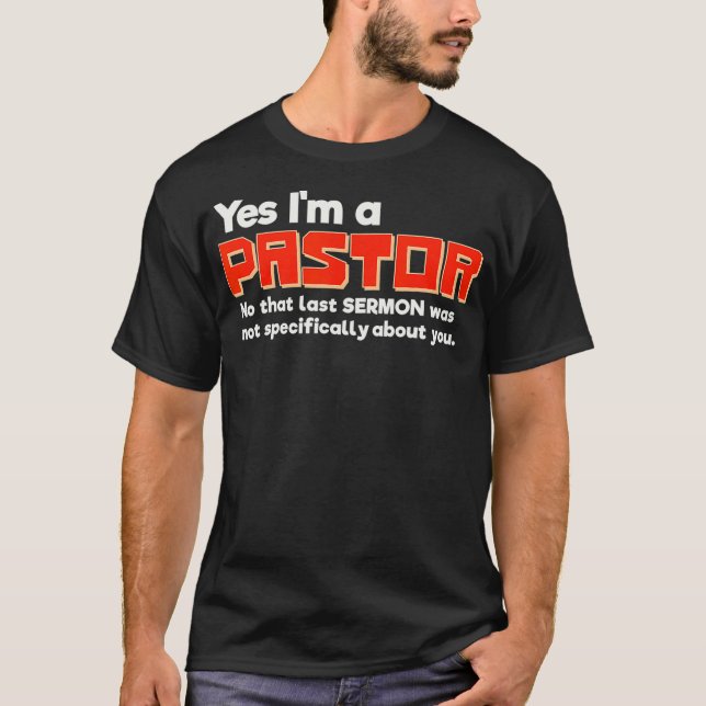 Funny Pastor   Great Fathers Day Gift for Preacher T-Shirt (Front)