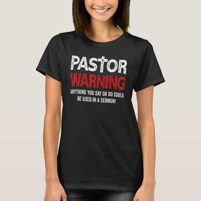 Funny Pastor Warning Preacher Bible Verses T-Shirt (Front)