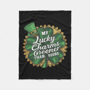 Funny Patricks Day My Lucky Charm Greener Than You Fleece Blanket