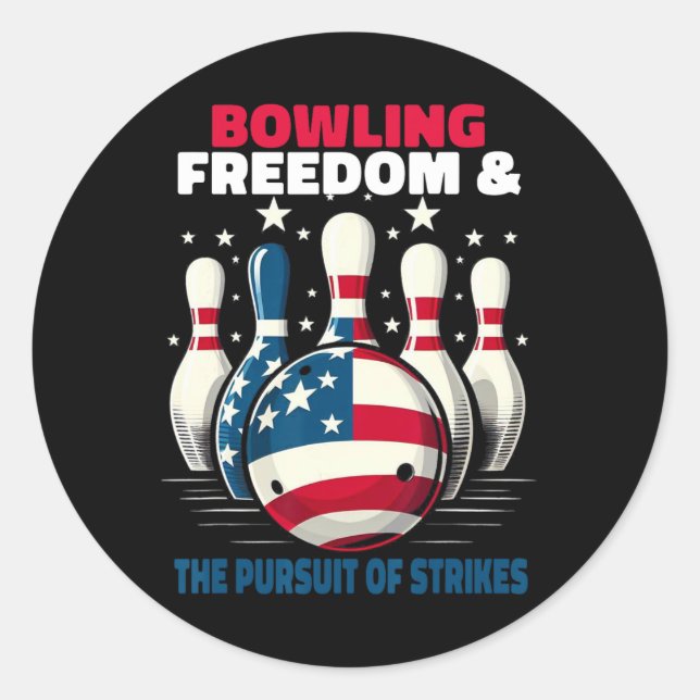 Funny Patriotic Bowlers Freedom Pursuit Of Strikes Classic Round Sticker (Front)