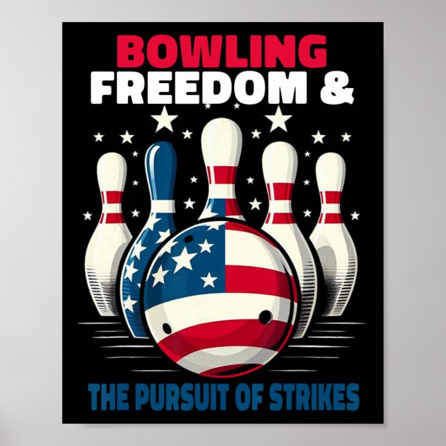 Funny Patriotic Bowlers Freedom Pursuit Of Strikes Poster (Front)