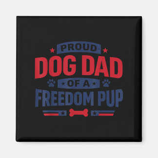 Funny Patriotic Dog Dad 4th of July Magnet