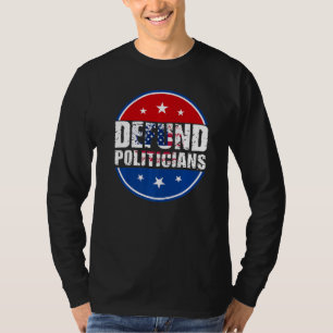 Funny Patriotic Usa Flag Defund Politicians T-Shirt