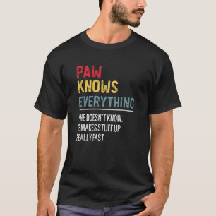 Funny Paw Knows Everything Father s Day for Grandp T-Shirt