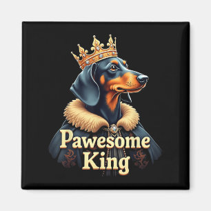 Funny Pawesome Dachshund King Dog Wiener Art Magnet