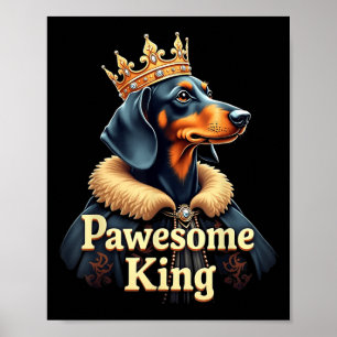 Funny Pawesome Dachshund King Dog Wiener Art Poster