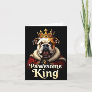 Funny Pawesome English Bulldog King Dog Art  Card