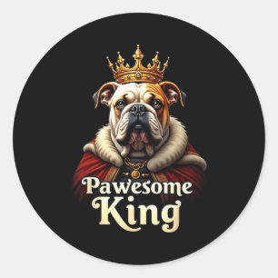 Funny Pawesome English Bulldog King Dog Art  Classic Round Sticker