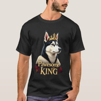 Funny Pawesome Siberian Husky King Dog Art T-Shirt