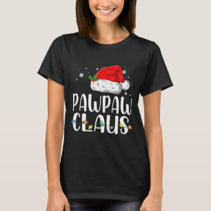 Funny Pawpaw Claus Christmas Pajamas Santa  T-Shirt