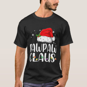 Funny Pawpaw Claus Christmas Pajamas Santa  T-Shirt