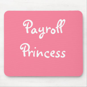 Funny Payroll Female Nickname - Payroll Princess Mouse Mat