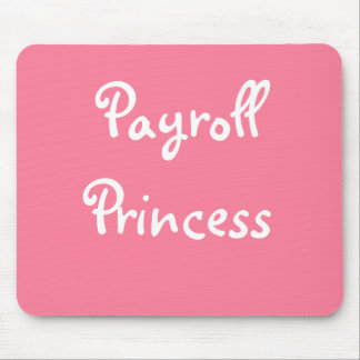 Funny Payroll Female Nickname - Payroll Princess Mouse Mat