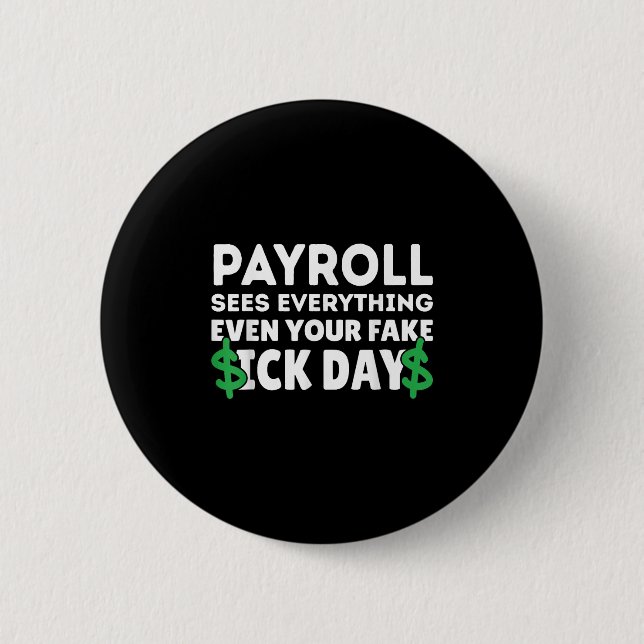 Funny Payroll Sees Everything Payroll Specialist M 6 Cm Round Badge (Front)