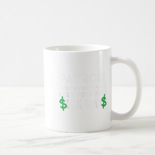 Funny Payroll Sees Everything Payroll Specialist M Coffee Mug