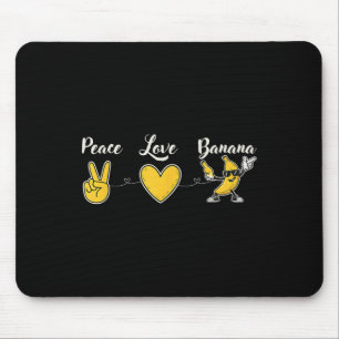 Funny Peace Love Banana For Fruit Lover And Fresh Mouse Mat
