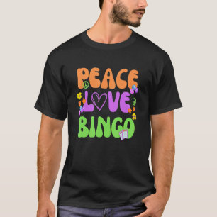 Funny Peace Love Bingo Lovers Game T-Shirt