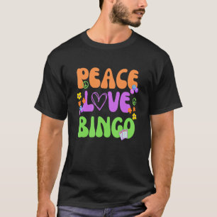 Funny Peace Love Bingo Lovers Game T-Shirt