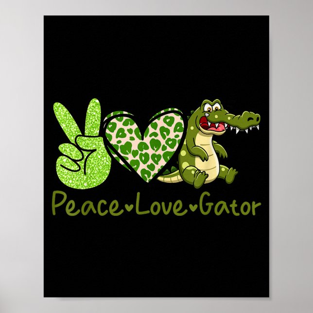 Funny Peace Love Gator Cute Costume Animal Lover A Poster (Front)