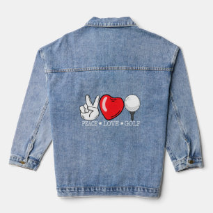 Funny Peace Love Golf  Golfer Golfing Golf  Denim Jacket