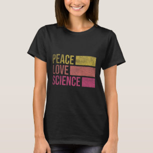 Funny Peace Love Science Lovers Math Chemistry Tea T-Shirt