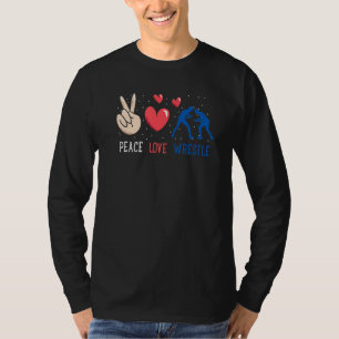 Funny Peace Love Wrestle Graphic For Women And Men T-Shirt