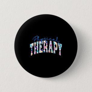 Funny Pediatric Physical Therapy Funny Therapist 6 Cm Round Badge