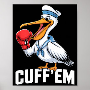 Funny pelican cuff'em boxing sailor cartoon Funny  Poster