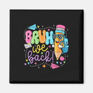 Funny Pencil Bruh We Back Teachers Back To School Magnet
