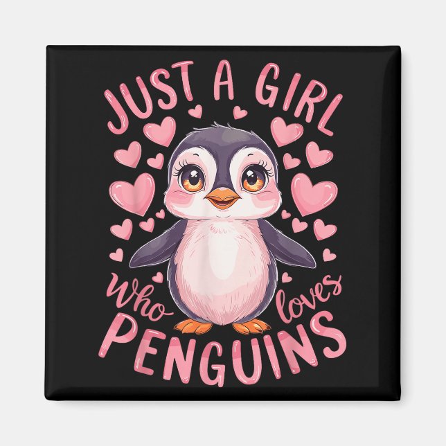 Funny Penguin Animal Just A Girl Who Loves Penguin Magnet (Front)