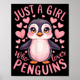 Funny Penguin Animal Just A Girl Who Loves Penguin Poster