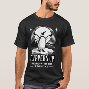 Funny Penguin Flippers Up I Stand With The Penguin T-Shirt