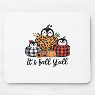 Funny Penguin It’s Fall Y’all Thanksgiving Lover Mouse Mat