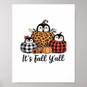 Funny Penguin It’s Fall Y’all Thanksgiving Lover Poster