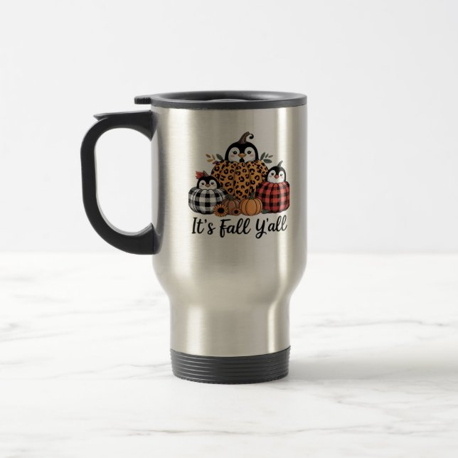 Funny Penguin It’s Fall Y’all Thanksgiving Lover Travel Mug (Left)