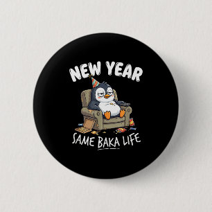 Funny Penguin Joke Humor Quote New Year Same Baka 6 Cm Round Badge