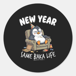 Funny Penguin Joke Humor Quote New Year Same Baka Classic Round Sticker