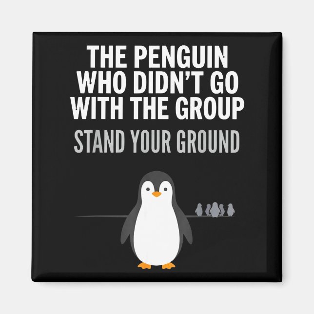 Funny penguin quote independant thinker arctic magnet (Front)