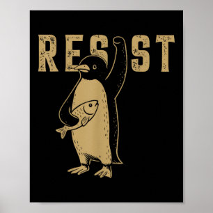 Funny Penguin Resist Penguins Protest Against Tari Poster