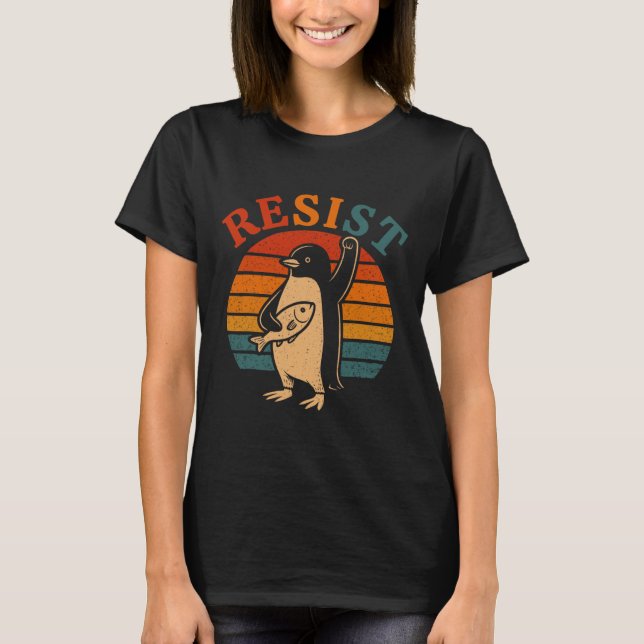 Funny Penguin Resist Penguins Protest Against Tari T-Shirt (Front)