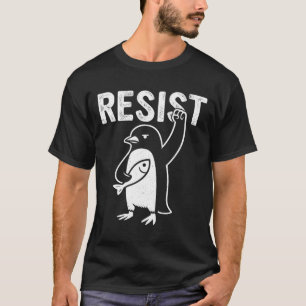 Funny Penguin Resist Penguins Protest Against Tari T-Shirt