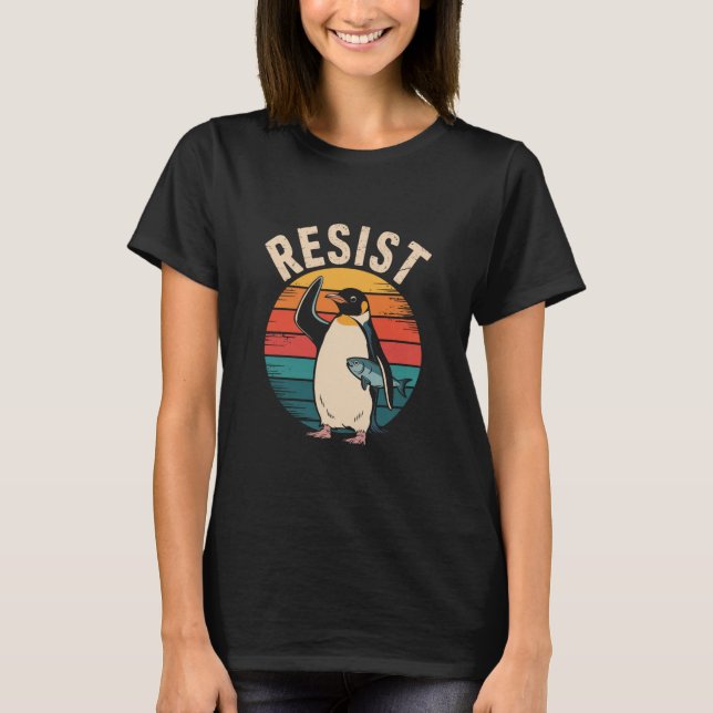 Funny Penguin Resist Protest Against Tariffs  T-Shirt (Front)