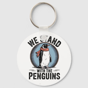Funny Penguin Resist Protest Against Tarrifs  Key Ring