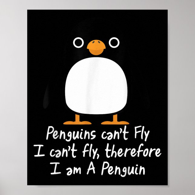 Funny Penguin T Shirt Cool I Can't Fly Animal Love Poster (Front)