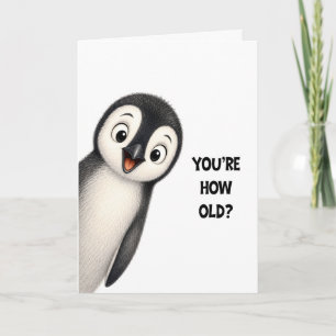 Funny Penguin You're How Old Birthday Card