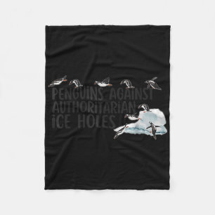 Funny Penguins Against Authoritarian Ice Holes Sar Fleece Blanket