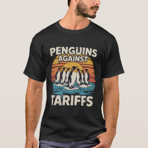 Funny Penguins Against Tariffs Anti Tariffs Pengui T-Shirt